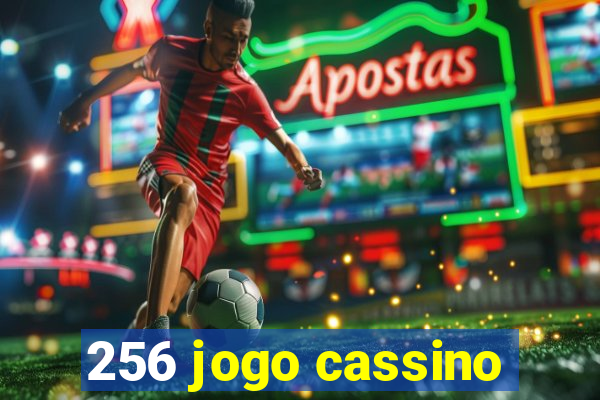 256 jogo cassino